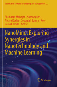 NanoMind: Exploring Synergies in Nanotechnology and Machine Learning - - E-Book