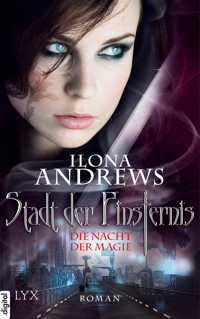 Stadt der Finsternis - Die Nacht der Magie - Ilona Andrews - E-Book