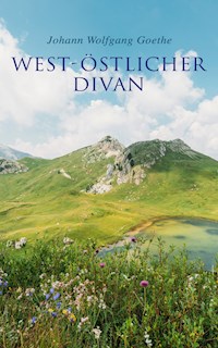 West-östlicher Divan - Johann Wolfgang Goethe - E-Book