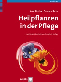 Heilpflanzen in der Pflege - Ursel Bühring - E-Book