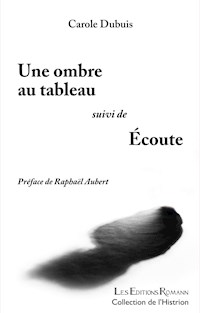 Une Ombre au tableau - Écoute - Carole Dubuis - E-Book