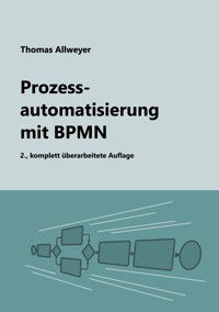 Prozessautomatisierung mit BPMN - Thomas Allweyer - E-Book