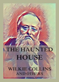 The Haunted House - Wilkie Collins - E-Book