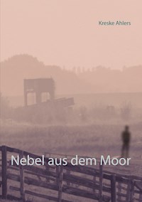 Nebel aus dem Moor - Kreske Ahlers - E-Book