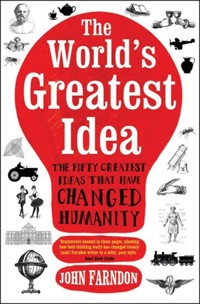 The World's Greatest Idea The World's Greatest Idea - John Farndon - E-Book