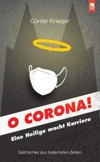 O Corona! - Günter Krieger - E-Book
