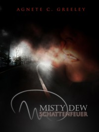 MISTY DEW 1 - Agnete C. Greeley - E-Book