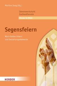 Segensfeiern -  - E-Book