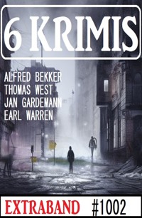 6 Krimis Extraband 1002 - Alfred Bekker - E-Book