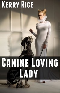 Canine Loving Lady - Kerry Rice - E-Book