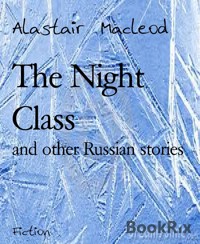 The Night Class - alastair macleod - E-Book