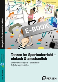 Tanzen im Sportunterricht - einfach & anschaulich - Daniela Eisenhofer - E-Book