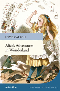 Alice's Adventures in Wonderland - Lewis Carroll - E-Book