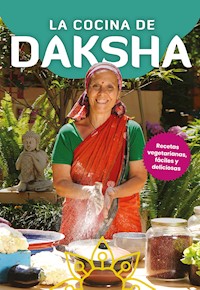 La cocina de Daksha - Daksha Devi - E-Book