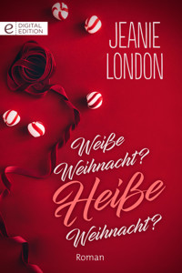 Weiße Weihnacht? Heiße Weihnacht? - Jeanie London - E-Book
