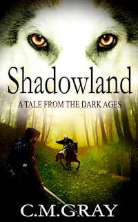 Shadowland - C.M. Gray - kostenlos E-Book