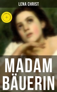 Madam Bäuerin - Lena Christ - E-Book