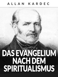 Das Evangelium nach dem Spiritualismus (Übersetzt) - Kardec Allan - E-Book