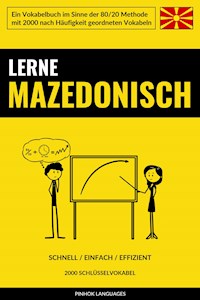 Lerne Mazedonisch - Schnell / Einfach / Effizient - Pinhok Languages - E-Book