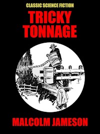 Tricky Tonnage - Malcolm Jameson - E-Book