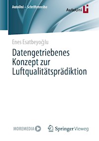 Datengetriebenes Konzept zur Luftqualitätsprädiktion - Enes Esatbeyoǧlu - E-Book