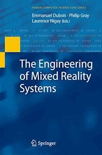 The Engineering of Mixed Reality Systems -  - E-Book