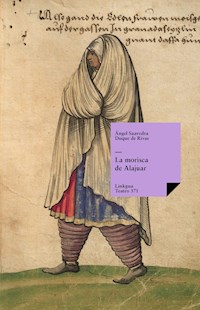 La morisca de Alajuar - Angel Saavedra. Duque de Rivas - E-Book
