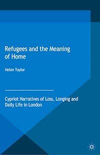 Refugees and the Meaning of Home - Helen Taylor - E-Book