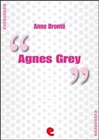 Agnes Grey - Anne Bronte - E-Book