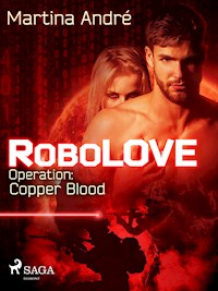 Robolove #2 - Operation: Copper Blood - Martina André - E-Book
