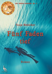 Fünf Faden tief - Tanja Bädecker - E-Book