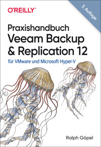 Praxishandbuch Veeam Backup & Replication 12 - Ralph Göpel - E-Book