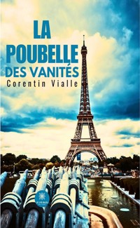 La poubelle des vanités - Corentin Vialle - E-Book