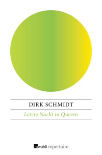 Letzte Nacht in Queens - Dirk Schmidt - E-Book