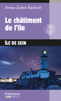 Le châtiment de l'île - Anne-Solen Kerbrat - E-Book