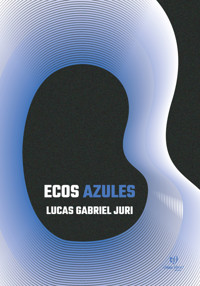 Ecos azules - Lucas Juri - E-Book