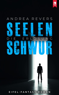 Seelenschwur - Andrea Revers - E-Book