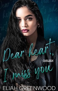 Easton High 3: Dear Heart I Miss You - Eliah Greenwood - E-Book