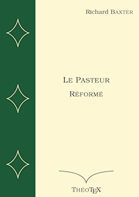 Le Pasteur Réformé - Richard Baxter - E-Book