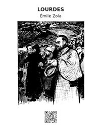 Lourdes - Émile Zola - E-Book