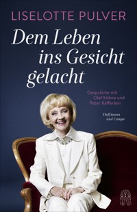 Dem Leben ins Gesicht gelacht - Peter Käfferlein - E-Book