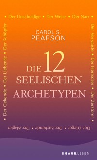 Die 12 seelischen Archetypen - Carol S. Pearson - E-Book