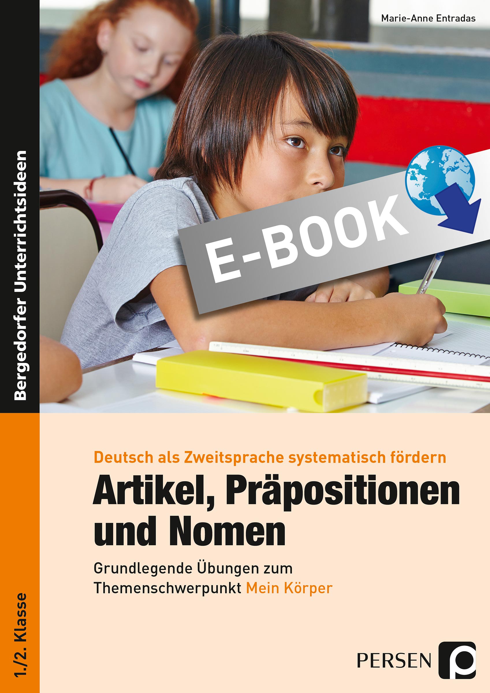 Artikel, Präpositionen & Nomen - Mein Körper 1/2 - Anna Elisabeth Weichert - E-Book