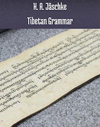 Tibetan Grammar - Jäschke H. A. - E-Book