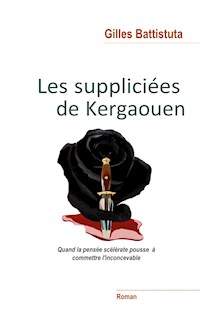 Les Suppliciées de Kergaouen - Gilles Battistuta - E-Book