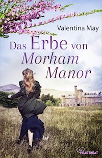 Das Erbe von Morham Manor - Valentina May - E-Book