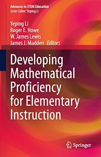 Developing Mathematical Proficiency for Elementary Instruction -  - E-Book