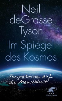 Im Spiegel des Kosmos - Neil deGrasse Tyson - E-Book