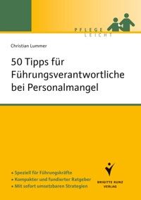 50 Tipps für Führungsverantwortliche bei Personalmangel - Christian Lummer - E-Book