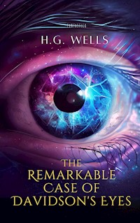 The Remarkable Case of Davidson's Eyes - H G Wells - E-Book
